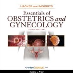 Hacker & Moore’s Essentials of Obstetrics and Gynecology, 5th Edition With STUDENT CONSULT Online Access
