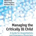 Managing the Critically Ill Child: A Guide for Anesthetists and Emergency Physicians