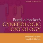 Berek and Hacker’s Gynecologic Oncology, 6th Edition