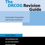 The DRCOG Revision Guide: Examination Preparation and Practice Questions