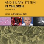 Diseases of the Liver & Biliary System in Children, 4th Edition