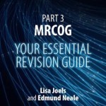 Part 3 MRCOG : Your Essential Revision Guide