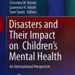 An International Perspective on Disasters and Children’s Mental Health