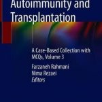Pediatric Autoimmunity and Transplantation : A Case-Based Collection with MCQs, Volume 3
