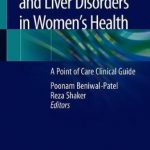 Gastrointestinal and Liver Disorders in Women’s Health : A Point of Care Clinical Guide