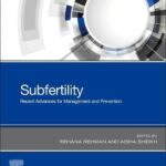 Subfertility : Recent Advances in Management and Prevention