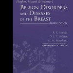 Hughes, Mansel & Webster’s Benign Disorders and Diseases of the Breast, 3rd Edition