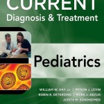 CURRENT Diagnosis and Treatment Pediatrics, 21st Edition