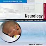 Neurology: Neonatology Questions and Controversies, 2nd Edition Expert Consult – Online and Print