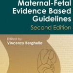 Maternal-Fetal and Obstetric Evidence Based Guidelines, 2nd Edition