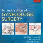Te Linde’s Atlas of Gynecologic Surgery