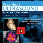 Fetal Heart Ultrasound: How, Why and When, 2nd Edition