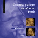 Conduites pratiques en médecine foetale 2ème édition