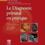 Le diagnostic prénatal en pratique