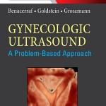 Gynecologic Ultrasound: A Problem-Based Approach Expert Consult – Online and Print