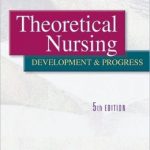 Theoretical Nursing: Development and Progress Edition 5