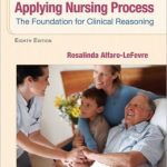 Applying Nursing Process: The Foundation for Clinical Reasoning Edition 8