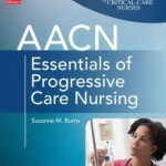 AACN Essentials of Progressive Care Nursing, Third Edition