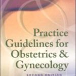 Practice Guidelines for Obstetrics and Gynecology                    / Edition 2