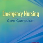 Emergency Nursing Core Curriculum                    / Edition 6