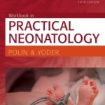 Workbook in Practical Neonatology 5th Edition