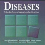 Diseases: A Nursing Process Approach to Excellent Care                    / Edition 4