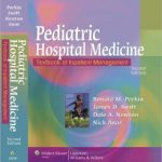 Pediatric Hospital Medicine: Textbook of Inpatient Management Edition 2