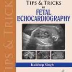 Tips and Tricks in Fetal Echocardiography