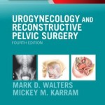 Urogynecology and Reconstructive Pelvic Surgery, 4th Edition