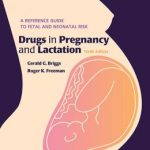 Drugs in Pregnancy and Lactation 10th Edition