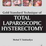 Gold Standard Technique of Total Laparoscopic Hysterectomy