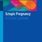 Ectopic Pregnancy: A Clinical Casebook