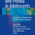 Social Anxiety and Phobia in Adolescents: Development, Manifestation and Intervention Strategies
