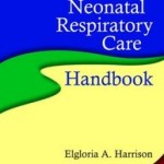 Neonatal Respiratory Care Handbook