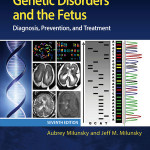 Genetic Disorders and the Fetus: Diagnosis, Prevention and Treatment, 7th Edition