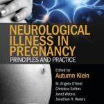 Neurological Illness in Pregnancy  :  Principles and Practice