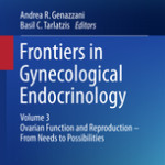 Frontiers in Gynecological Endocrinology                            :Volume 3: Ovarian Function and Reproduction – From Needs to Possibilities