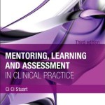 Mentoring, Learning and Assessment in Clinical Practice  :  A Guide for Nurses, Midwives and Other Health Professionals