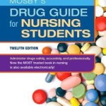 Mosby’s Drug Guide for Nursing Students, 12th Edition