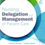 Nursing Delegation and Management of Patient Care, 2nd Edition
