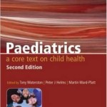 Paediatrics : A Core Text on Child Health, 2nd Edition
