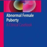 Abnormal Female Puberty 2016 : A Clinical Casebook