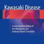 Kawasaki Disease 2016 : Current Understanding of the Mechanism and Evidence-Based Treatment