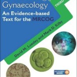 Obstetrics & Gynaecology : An Evidence-Based Text for MRCOG, 3rd Edition