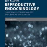 Yen & Jaffe’s Reproductive Endocrinology E-Book