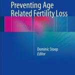 Preventing Age Related Fertility Loss