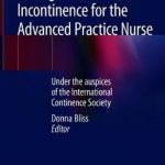Management of Fecal Incontinence for the Advanced Practice Nurse : Under the auspices of the International Continence Society