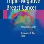 Triple-Negative Breast Cancer : A Clinician’s Guide