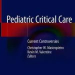 Pediatric Critical Care : Current Controversies