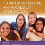 Sanfilippo’s Textbook of Pediatric and Adolescent Gynecology : Second Edition